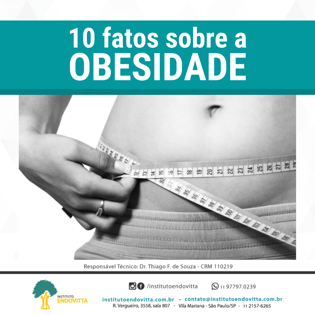 10 Fatos Obesidade Instituto Endovitta 7923